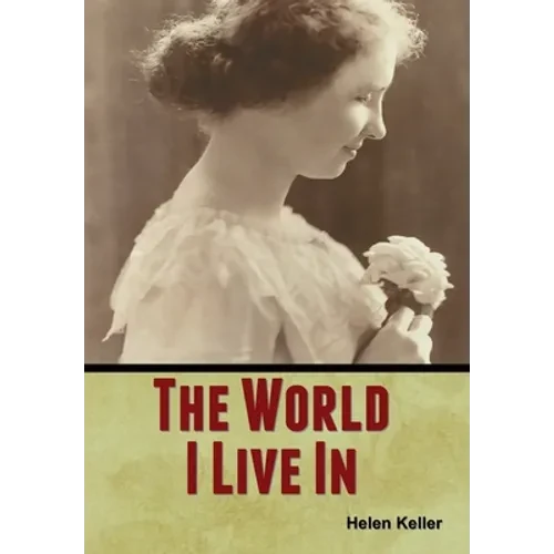 The World I Live In - Hardcover