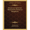 Dreams of a Spirit Seer Illustrated by Dreams of Metaphysics - Paperback