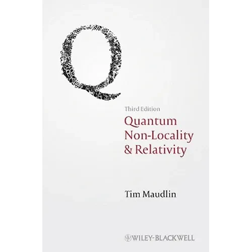 Quantum Non-Locality and Relativity: Metaphysical Intimations of Modern Physics - Hardcover