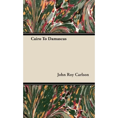 Cairo to Damascus - Hardcover