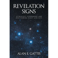 Revelation Signs: Astrology Condemned and Discovering What God Says - Paperback