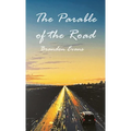 The Parable of the Road - Hardcover