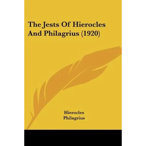 The Jests Of Hierocles And Philagrius (1920) - Paperback