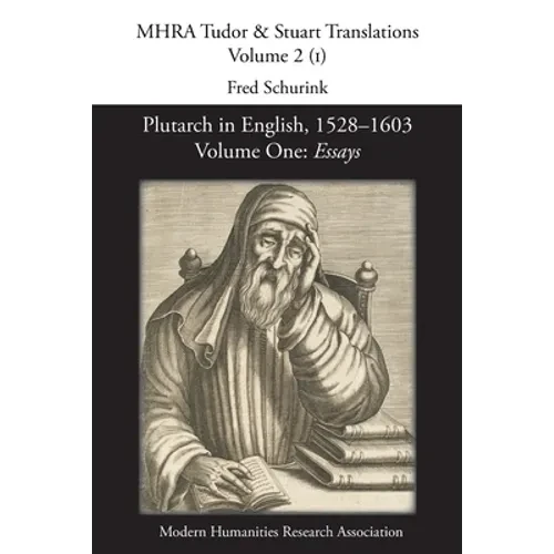 Plutarch in English, 1528-1603. Volume One: Essays - Paperback