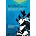 Cultures of Sustainable Peace: Conflict Transformation, Gender-Based Violence, Decolonial Praxes - Hardcover