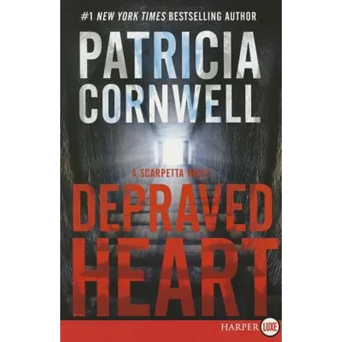 Depraved Heart: A Scarpetta Novel - Paperback