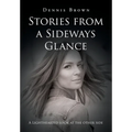 Stories from a Sideways Glance - Hardcover