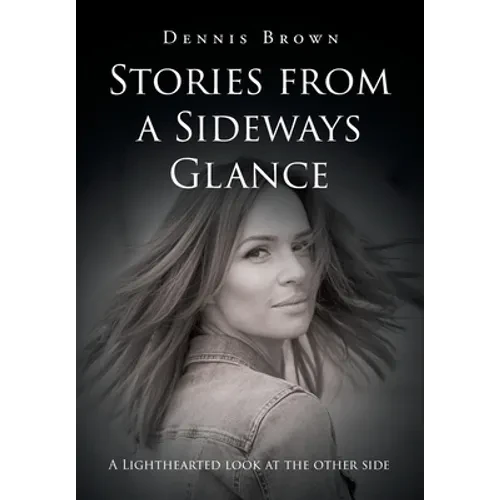 Stories from a Sideways Glance - Hardcover