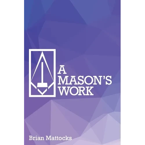 A Mason's Work - Paperback