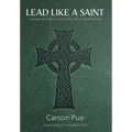 Lead Like a Saint: Lessons and Values from the Life of Saint Patrick - Hardcover
