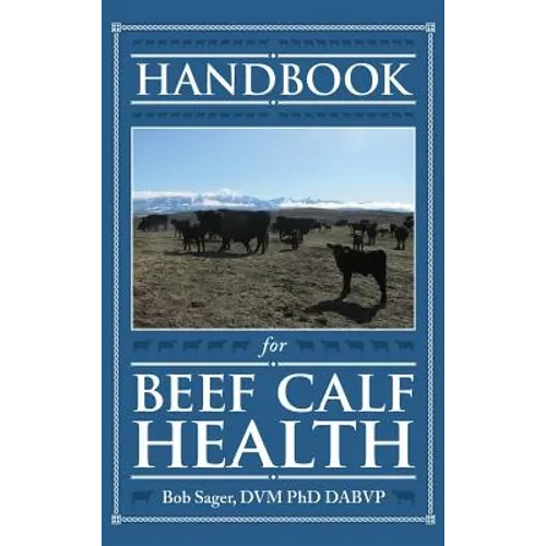 Handbook for Beef Calf Health - Hardcover
