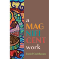 A Magnificent Work - Paperback