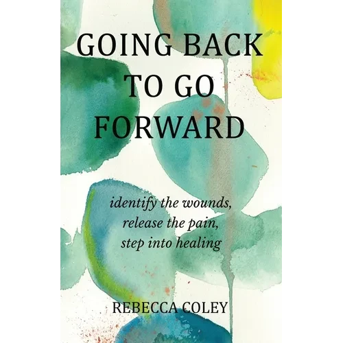 Going Back to Go Forward - Paperback