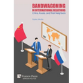 Bandwagoning in International Relations: China, Russia, and Their Neighbors - Paperback