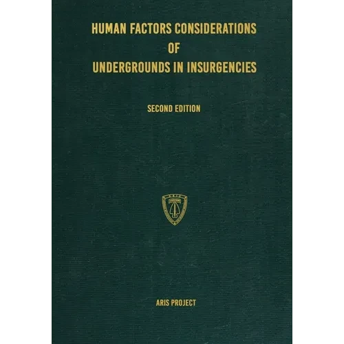 Human Factors Considerations of Undergrounds in Insurgencies - Paperback
