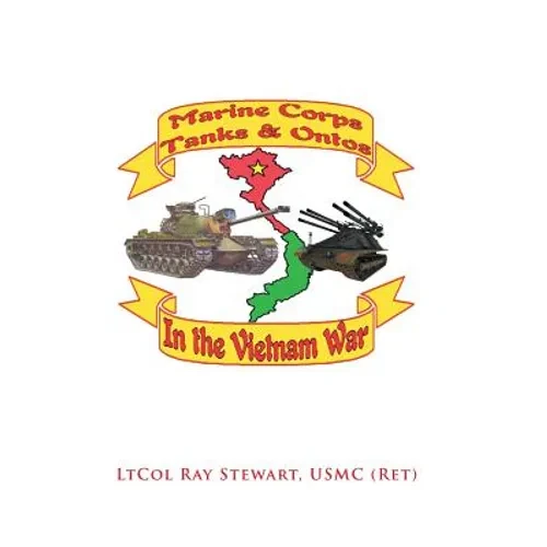 Marine Corps Tanks and Ontos in Vietnam: "E" Edition - Hardcover
