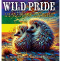 Wild Pride: A Colorful Celebration of Same-Sex Relationships in the Animal Kingdom - Hardcover