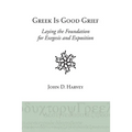 Greek is Good Grief - Paperback