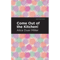 Come Out of the Kitchen - Paperback