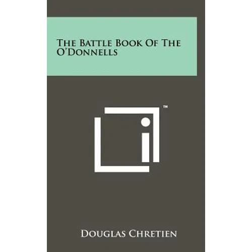 The Battle Book of the O'Donnells - Hardcover