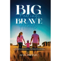 Big Feelings, Brave Hearts: The Proven 5-Step Emotion Coaching Guide to Raising Emotionally Resilient Children - For Parents and Educators - Paperback