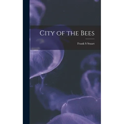 City of the Bees - Hardcover