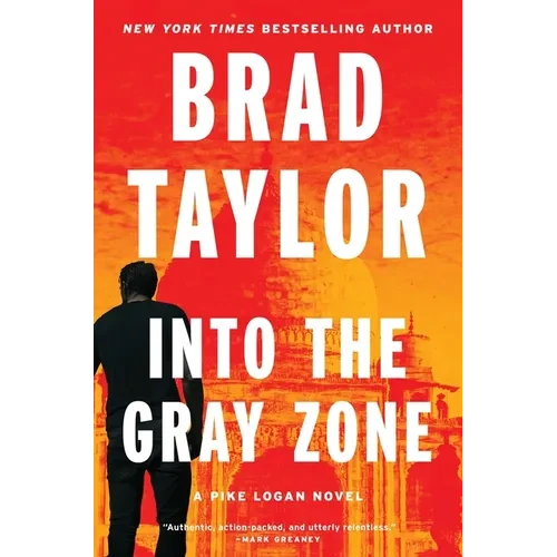 Into the Gray Zone: A Pike Logan Novel - Hardcover
