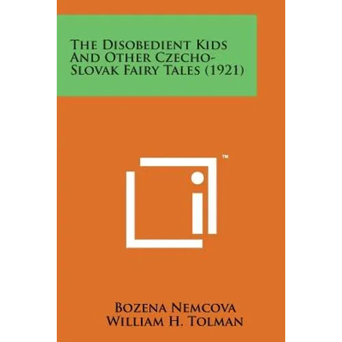 The Disobedient Kids and Other Czecho-Slovak Fairy Tales (1921) - Paperback