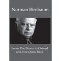 From the Bronx to Oxford and Not Quite Back - Hardcover