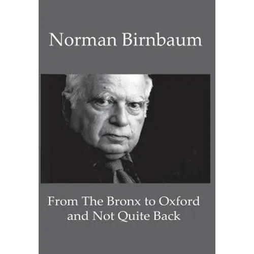 From the Bronx to Oxford and Not Quite Back - Hardcover