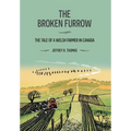 The Broken Furrow: The Tale of a Welsh Farmer in Canada - Hardcover
