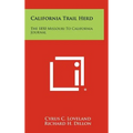 California Trail Herd: The 1850 Missouri To California Journal - Hardcover