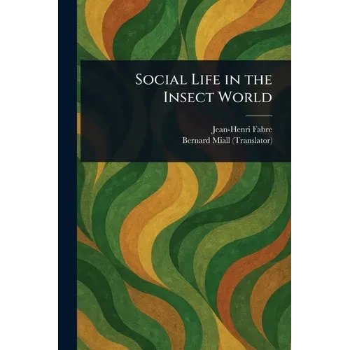 Social Life in the Insect World - Paperback