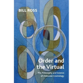 Order and the Virtual: The Philosophy and Science of Deleuzian Cosmology - Paperback
