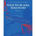 What We Blacks Need To Do Part 2 - Paperback
