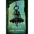 The Bell Tolls at Traeger Hall - Paperback