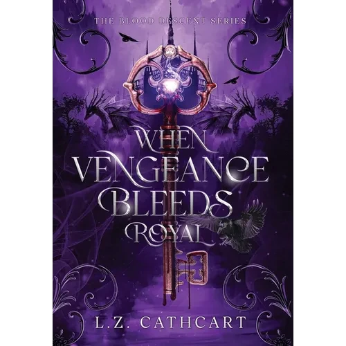 When Vengeance Bleeds Royal - Hardcover