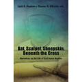Bat, Scalpel, Sheepskin, Beneath the Cross: Narratives on the Life of Gail Eason Hopkins - Hardcover