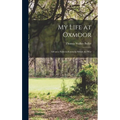 My Life at Oxmoor: Life on a Farm in Kentucky Before the War - Hardcover