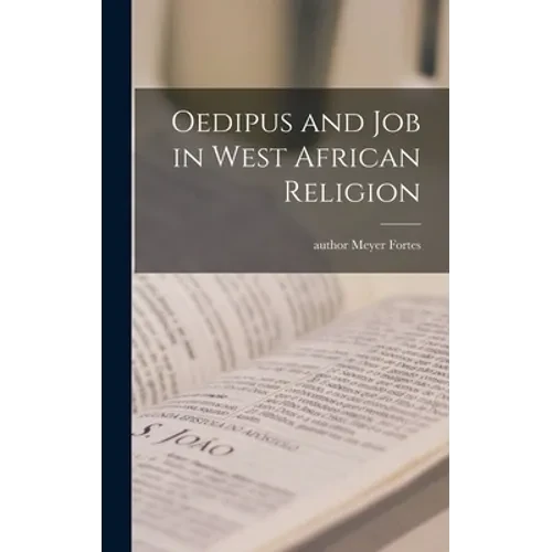Oedipus and Job in West African Religion - Hardcover