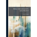 Risk, Uncertainty, and Profit - Paperback