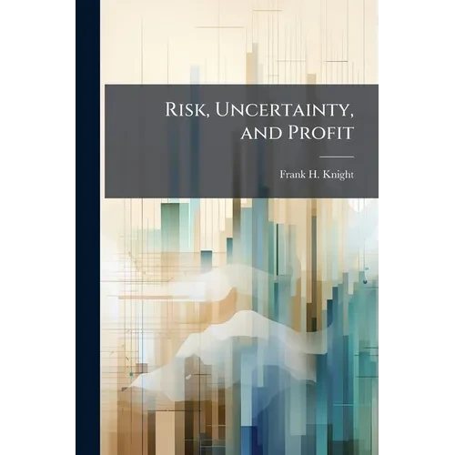 Risk, Uncertainty, and Profit - Paperback