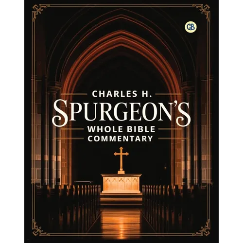 Commentaire biblique complet de Charles H. Spurgeon - Broché