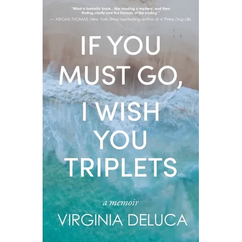 If You Must Go, I Wish You Triplets - Paperback
