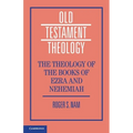 The Theology of the Books of Ezra and Nehemiah - Paperback