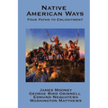 Native American Ways: Four Paths to Enlightenment - Paperback