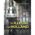 The Illegal From Holland - Paperback