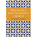 Patterns for a New Testament Church