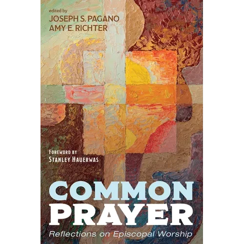 Common Prayer: Reflections on Episcopal Worship - Hardcover
