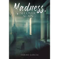 Madness, All Over Again - Hardcover